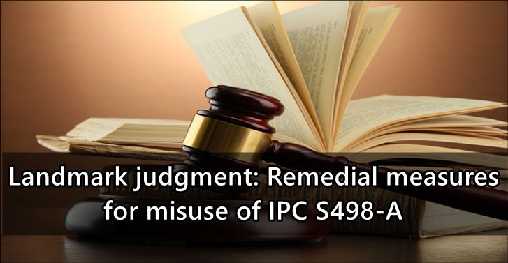 Read more about the article The question has arisen, is whether any directions are called for to prevent the misuse of Section 498A IPC, as acknowledged in certain studies and decisions.